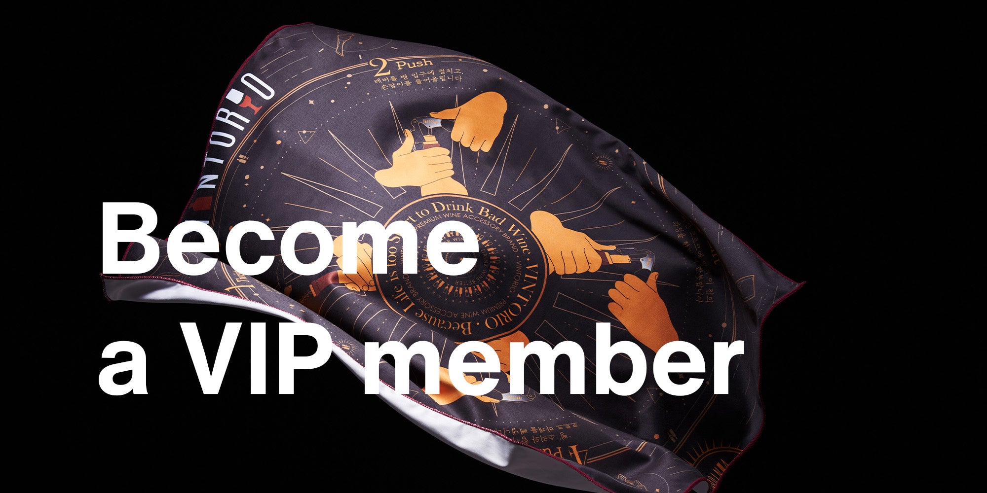 Become a VIP member - Vintorio